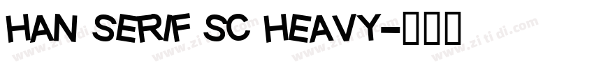 han serif sc heavy字体转换